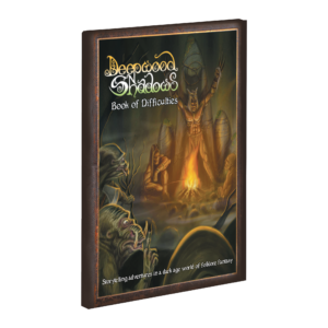 Deepwood Shadows- The Book of Difficulties