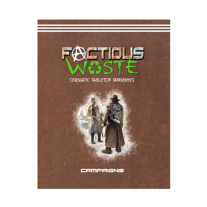 Factious Waste Book 3: Campaigns